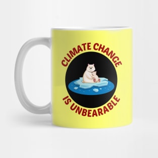 Climate Change is Unbearable Mug